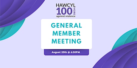 HAWCYL August General Meeting