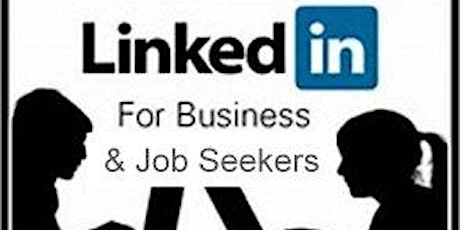 FREE LinkedIn Workshop for Business Owners & Job Seekers primary image