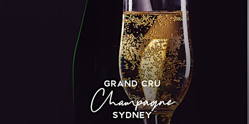 Grand Cru Champagne Tasting Sydney 13th October 2022 6.30pm