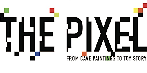 The Pixel: From Cave Paintings to Toy Story