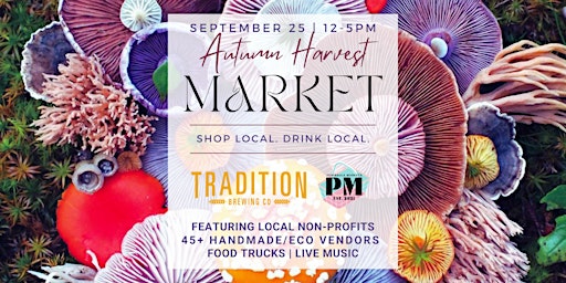 Autumn Harvest Market at Tradition Brewing Company