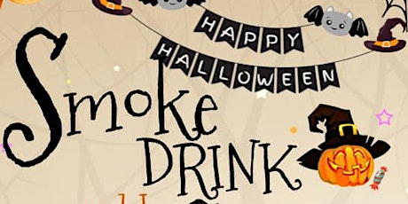 SMOKE, DRINK & BE SCARY COSTUME PARTY