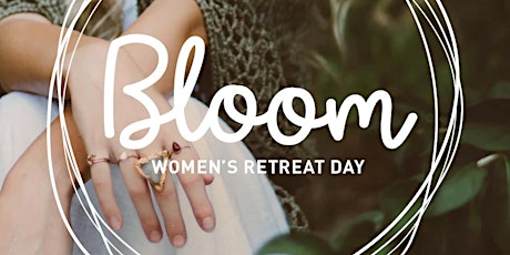 Bloom - Women's Retreat day at Manava