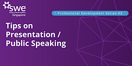 Professional Development Series - Tips on Presentation / Public Speaking