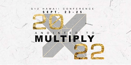 G12 Hawaii Conference 2022:  Anointed to Multiply primary image