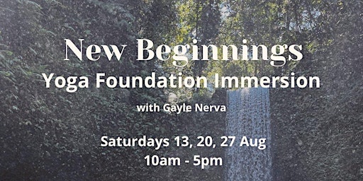 Yoga Foundation Immersion 3 Saturdays Aug 13, 20, 27