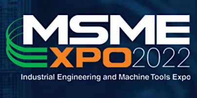 MSME EXPO - Industrial Engineering and Machine Tools Expo 2022