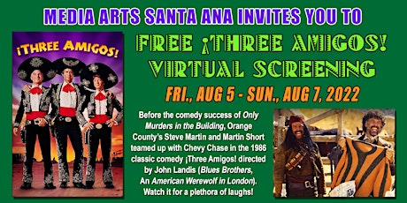 Free ¡Three Amigos! Virtual Screening Aug. 5-7
