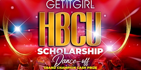 2022 Get It Girl: HBCU Scholarship Dance-off