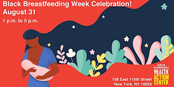 Black Breastfeeding Week Celebration - Harlem