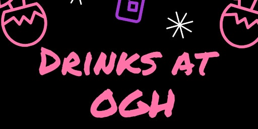 PG Drinks at OGH