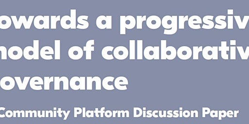 Launch of Community Platform Discussion Paper on Collaborative Governance