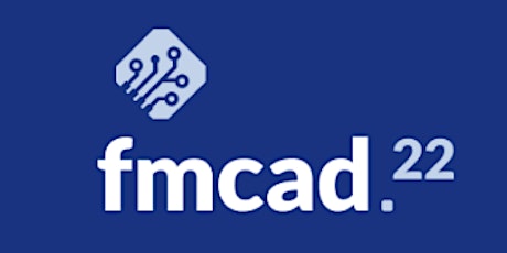 FMCAD - Formal Methods in Computer-Aided Design 2022
