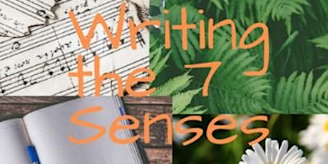 Writing the 7 Senses: Creative writing workshop for children ages 8-14