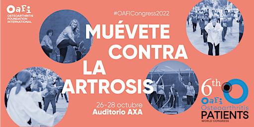 #OAFICongress2022 - 6th Osteoarhtritis Patients World Congress