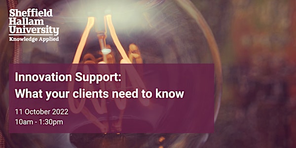 Innovation Support: What your clients need to know