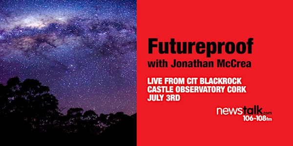 Newstalk Futureproof - Space Exploration Special