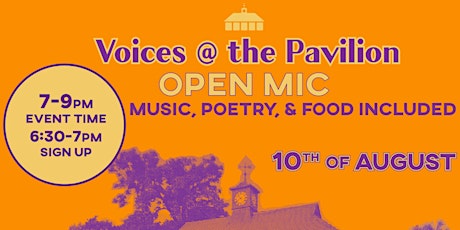 Voices @ the Pavilion - Open Mic of Spoken Word, Poetry & Song