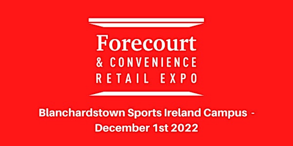 Forecourt & Convenience Retail Expo 2022
