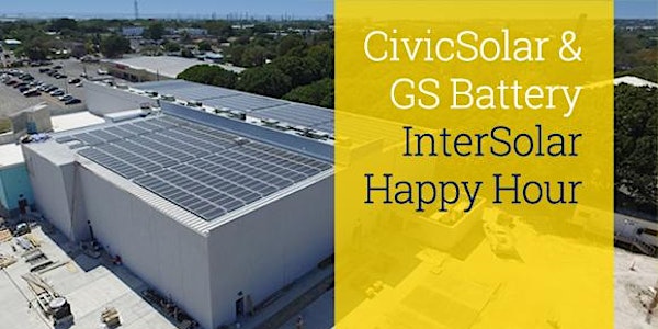 CivicSolar & GS Battery InterSolar Happy Hour