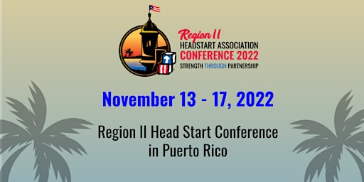 Region II Head Start Association Annual Conference in Puerto Rico