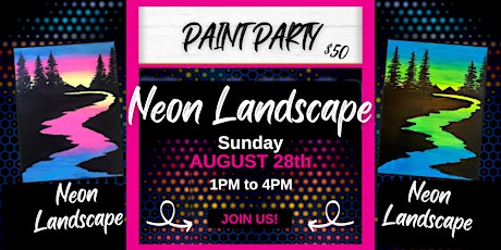 PAINT PARTY!!! Neon Landscape - Acrylics on Canvas