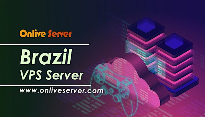 Prepare for Brazil VPS Server Event Sponsored by Onlive Server image
