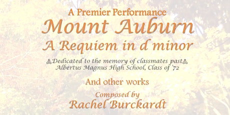 Premier Performance:  Mount Auburn, a Requiem in d minor