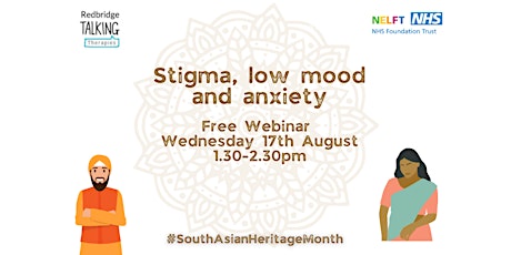 Stigma, low mood and anxiety - South Asian Heritage month webinar