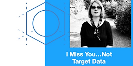 I Miss You.....Not: Target Data w/ Amy Benicewicz