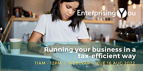 EnterprisingYou Webinar – Running your business in a tax-efficient way