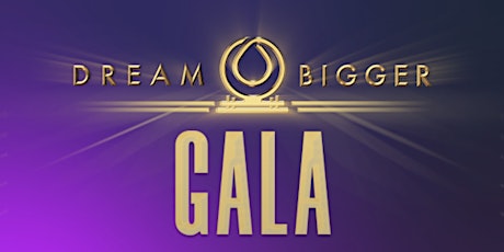 Dream Bigger Gala