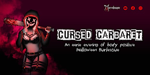 Cursed Cabaret! An Eerie Evening of Body Positive Halloween Burlesque!