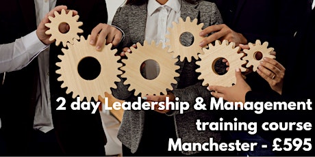 2 day Leadership & Management Training Course - Manchester