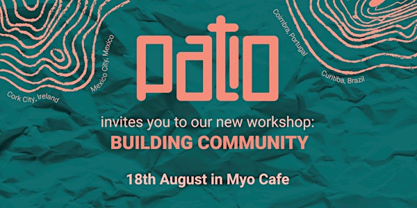 creative workshop: Patio, Building Community