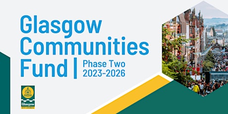 Glasgow Communities Fund – Phase Two 2023-2026 -Application Workshops