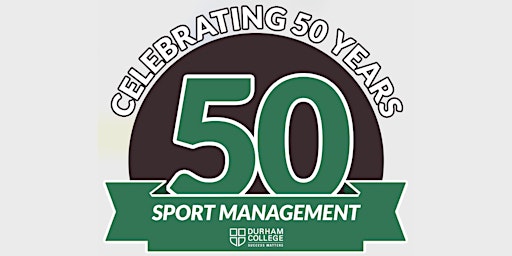 Celebrating 50 Years of Sport Management at Durham College