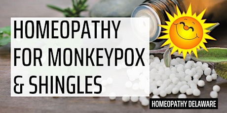 Homeopathy Heals Pox of Any Sort - Monkeypox and Shingles