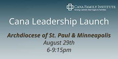 Cana Leadership Launch - Archdiocese of St. Paul & Minneapolis
