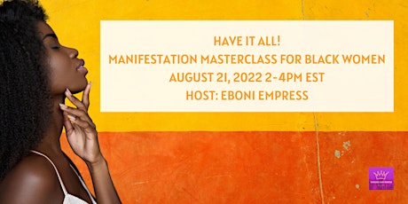 Have It All! Manifestation Masterclass for Black Women!