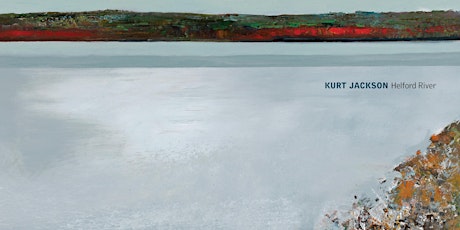Kurt Jackson: Helford River and Ander Gunn: Seven Decades - Quiet View