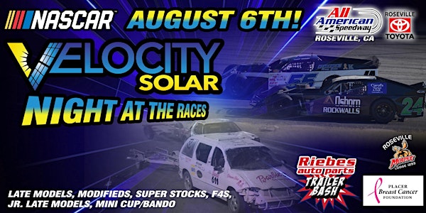 August 6th, 2022 NASCAR Velocity Solar Night at the Races & Trailer Bash