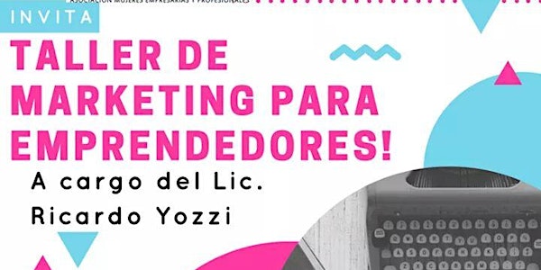 AMEP INVITA: Marketing para emprendedores, con el Lic. Ricardo Yozzi