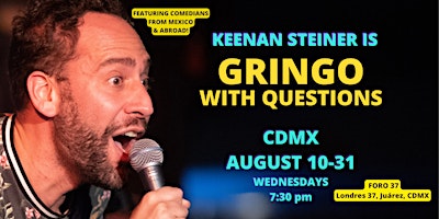 Keenan Steiner: Gringo With Questions