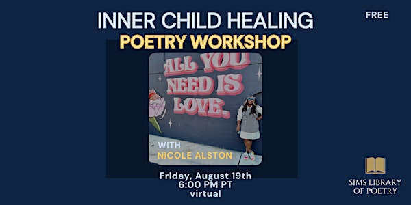 Inner Child Healing Poetry Workshop
