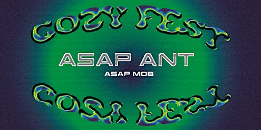 COZY presents " COZYFEST x ASAP ANT with Support Act
