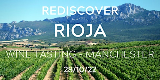 Rediscover Rioja Wine Tasting Manchester 28/10/2022