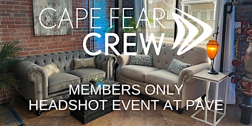 Cape Fear CREW Headshots & Happy Hour at Pave' - Members Only