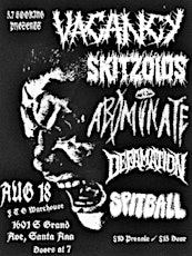 Vacancy/Skizoids/Abominate/Defamation/Spitball