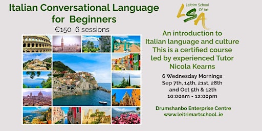 Italian for Beginners, 6 Wed Morn10am-12pm Sep 7,14, 21, 28. Oct 5&12